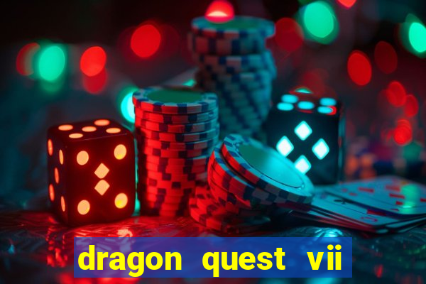 dragon quest vii ps1 rom pt-br